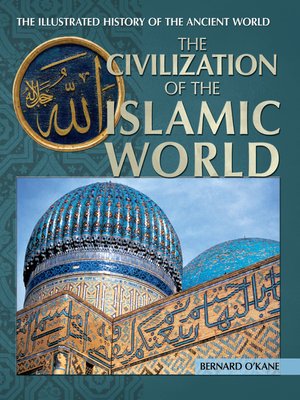 cover image of The Civilization of the Islamic World